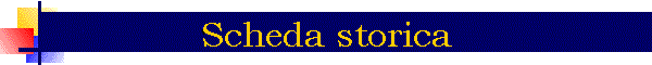 Scheda storica
